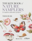 Kew Book of Nature Samplers (Library edition) : 10 exquisite embroidery projects - eBook