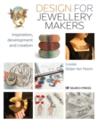 Design for Jewellery Makers : Inspiration, development and creation - eBook