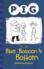 Pig is a Blue Baboon's Bottom - Book