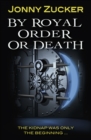 By Royal Order or Death - Book