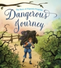 Dangerous Journey : The Story of Pilgrim's Progress - Book