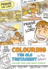 Colouring The Old Testament : Colour Your Own Bible Comics! - Book