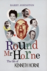 Round Mr Horne : The Life of Kenneth Horne - eBook