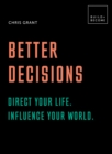 Better Decisions: Direct your life. Influence your world. : 20 thought-provoking lessons - eBook