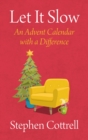 Let It Slow : An Advent Calendar with a Difference - eBook