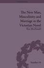 The New Man, Masculinity and Marriage in the Victorian Novel - eBook