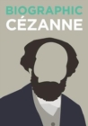Biographic: Cezanne : Great Lives in Graphic Form - Book