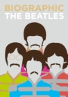 Biographic: Beatles : Great Lives in Graphic Form - Book