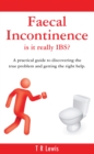 Faecal Incontinence - is it really IBS? - eBook