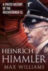 Heinrich Himmler : A Photo History of the Reichsfuhrer-SS - Book