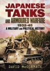 Japanese Tanks and Armoured Warfare 1932-1945 - Book