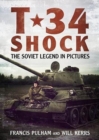T-34 Shock : The Soviet Legend in Pictures - Book