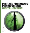 Michael Freeman's Photo School: Digital Editing - eBook