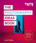 Tate: The Photography Ideas Book - Book