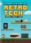 The Nostalgia Nerd's Retro Tech: Computer, Consoles & Games - eBook