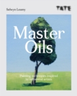 Tate: Master Oils : Painting techniques inspired by influential artists - eBook