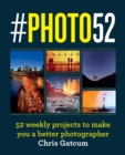 #PHOTO52 : 52 weekly projects to make you a better photographer - eBook