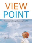 ViewPoint : Human stories through the smartphone lens - eBook