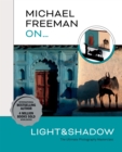 Michael Freeman On  Light & Shadow : The Ultimate Photography Masterclass - eBook