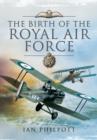 Birth of the Royal Air Force - Book