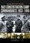 Nazi Concentration Camp Commandants 1933 - 1945 - Book
