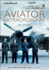 Aviator Extraordinaire : My Story - eBook