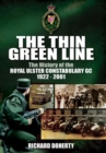 The Thin Green Line : The History of the Royal Ulster Constabulary GC, 1922-2001 - eBook