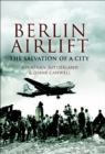 The Berlin Airlift : The Salvation of a City - eBook