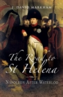 The Road to St Helena : Napoleon After Waterloo - eBook