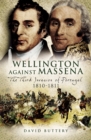 Wellington Against Massena : The Third Invasion of Portugal, 1810-1811 - eBook
