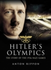 Hitler's Olympics : The Story of the 1936 Nazi Games - eBook
