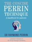 The Concise Perrin Technique : A Handbook for Patients - a practical companion to The Perrin Technique 2nd Edition - eBook