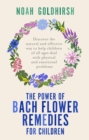 The Power of Bach Flower Remedies for Children - eBook