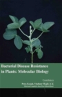 Bacterial Disease Resistance in Plants : Molecular Biology - Book