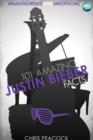 101 Amazing Justin Bieber Facts - eBook