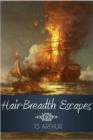 Hair-Breadth Escapes - eBook
