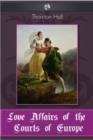 Love Affairs of the Courts of Europe - eBook
