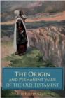 The Origin and Permanent Value of the Old Testament - eBook