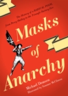 Masks of Anarchy : The History of a Radical Poem, from Percy Shelley to the Triangle Factory Fire - Book