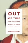 Out of Time: The Pleasures and the Perils of Ageing - Book