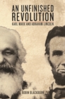An Unfinished Revolution : Karl Marx and Abraham Lincoln - eBook