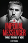The Imperial Messenger : Thomas Friedman at Work - eBook