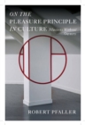 On the Pleasure Principle in Culture : Illusions Without Owners - eBook