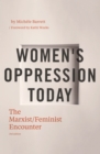 Women's Oppression Today : The Marxist/Feminist Encounter - eBook