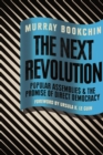 The Next Revolution : Popular Assemblies and the Promise of Direct Democracy - eBook