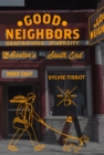 Good Neighbors : Gentrifying Diversity in Boston's South End - eBook
