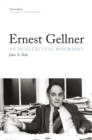 Ernest Gellner : An Intellectual Biography - eBook