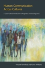 Human Communication Across Cultures : A Cross-Cultural Introduction to Pragmatics and Sociolinguistics - Book