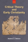 Critical Theory and Early Christianity - Book