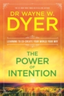 The Power Of Intention : Learning to Co-create Your World Your Way - Book